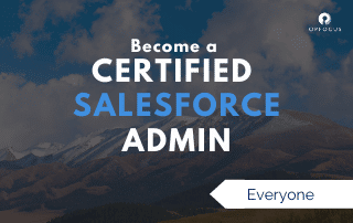 Become a Certified Salesforce Admin