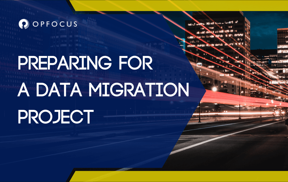 Preparing for a Data Migration Project