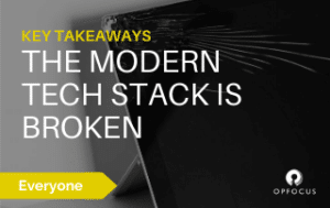 The Modern Tech Stack is Broken - Key Takeaways