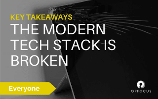The Modern Tech Stack is Broken - Key Takeaways