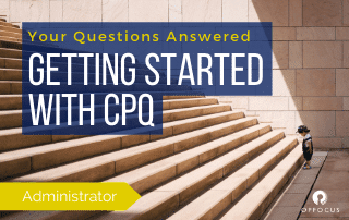 Your Questions Answered - Getting Started with CPQ
