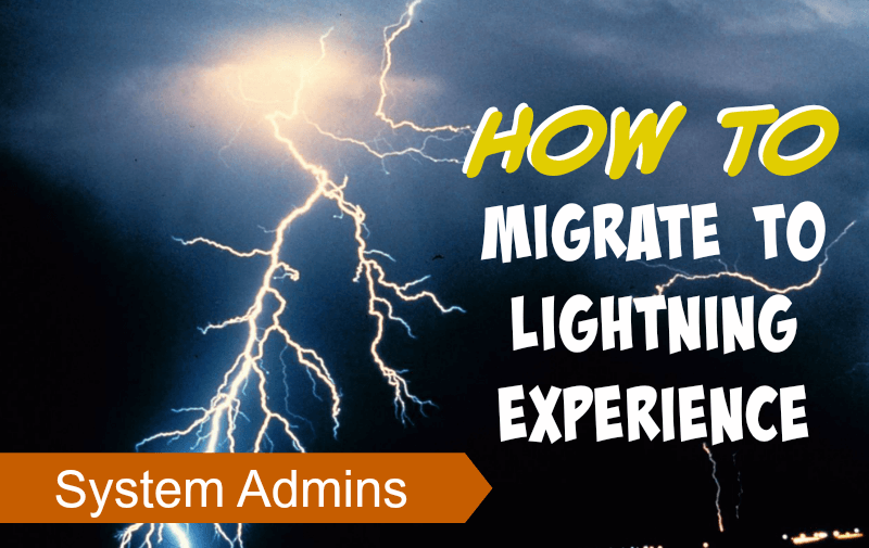 Preparing to Migrate to Salesforce Lightning Experience