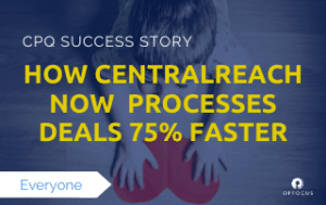 Fixing Existing CPQ Issues: How CentralReach Built Out A Powerful New Implementation