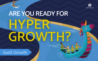 SaaS Hypergrowth: Are you Ready to SCALE?