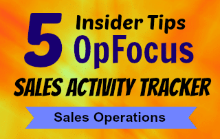5 Insider Tips: OpFocus Sales Activity Tracker