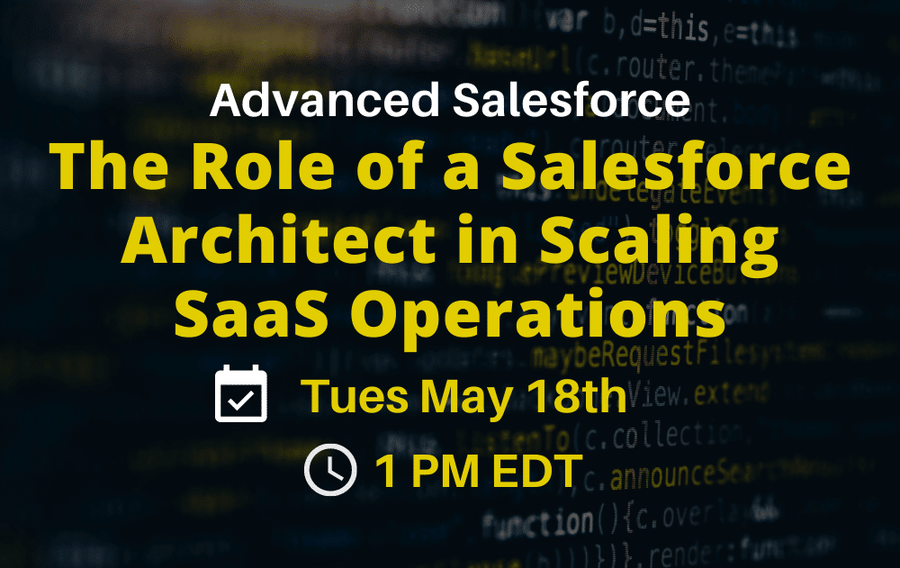 The Role of a Salesforce Architect in Scaling SaaS Operations