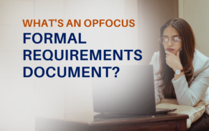 What is an OpFocus Formal Requirements Document