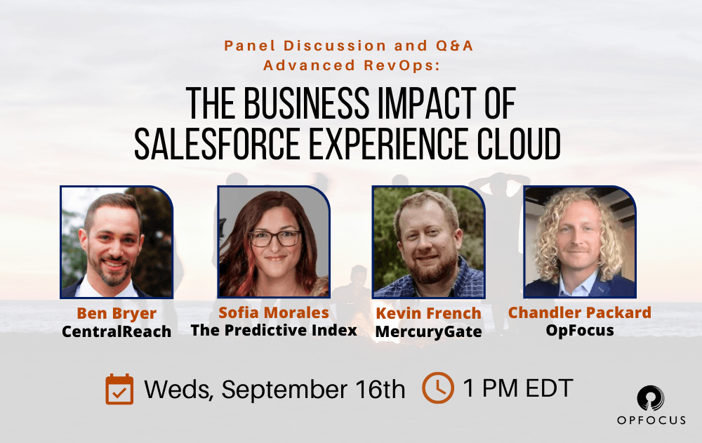 The Business Impact of Salesforce Experience Cloud: Panel Discussion on Weds Sept 16th @ 1pm ET