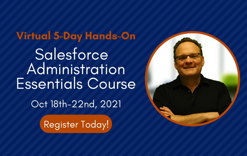 Virtual 5-Day Hands-On: Salesforce Administration Essentials Course