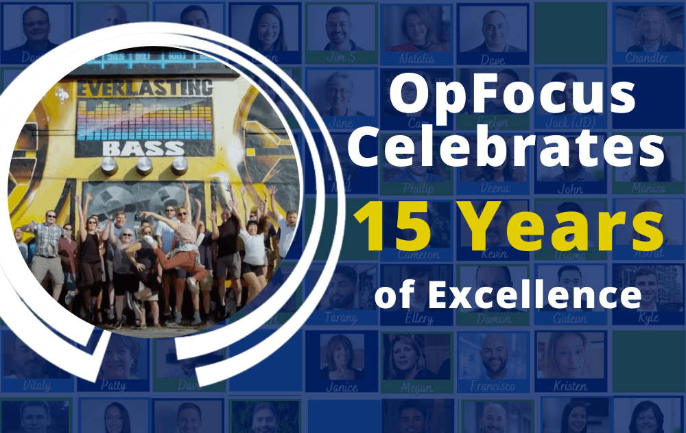 OpFocus Celebrates 15 Years of Excellence