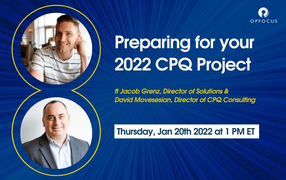 Preparing for your 2022 CPQ Project