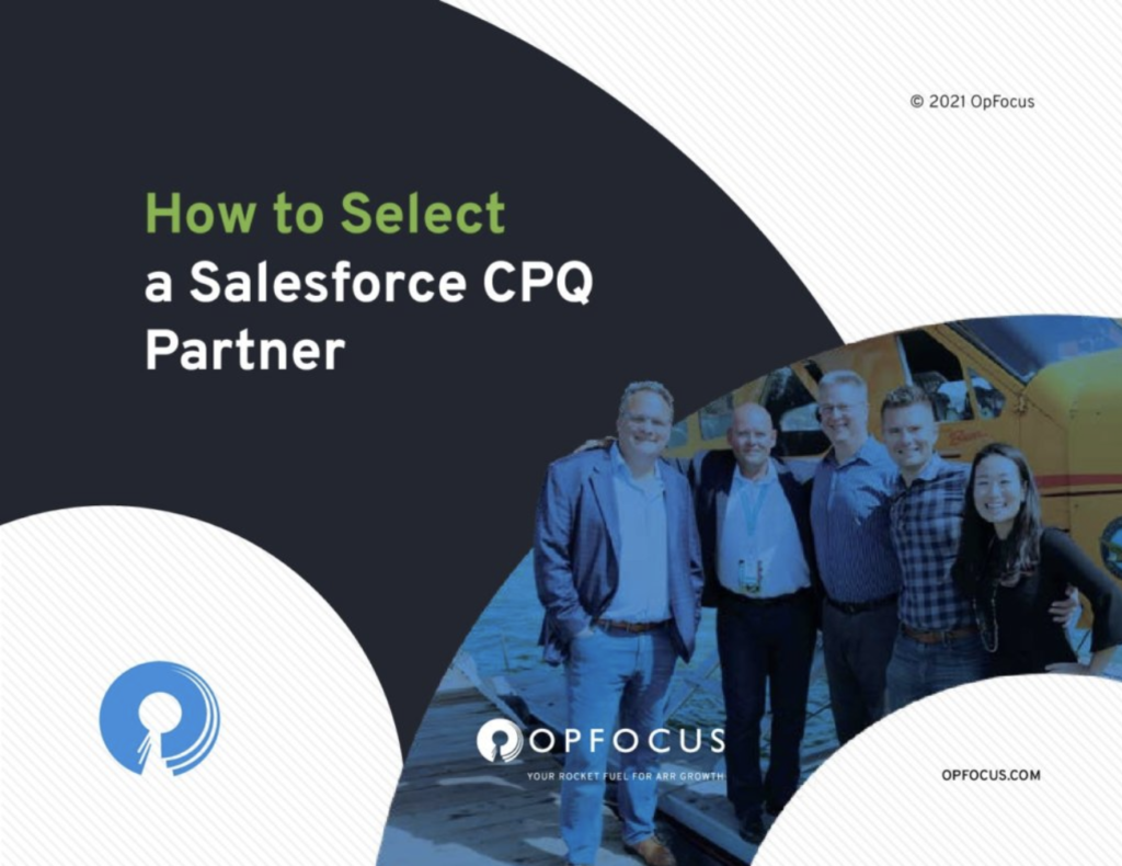 Your Unbiased Guide to Selecting a Salesforce CPQ Consultant
