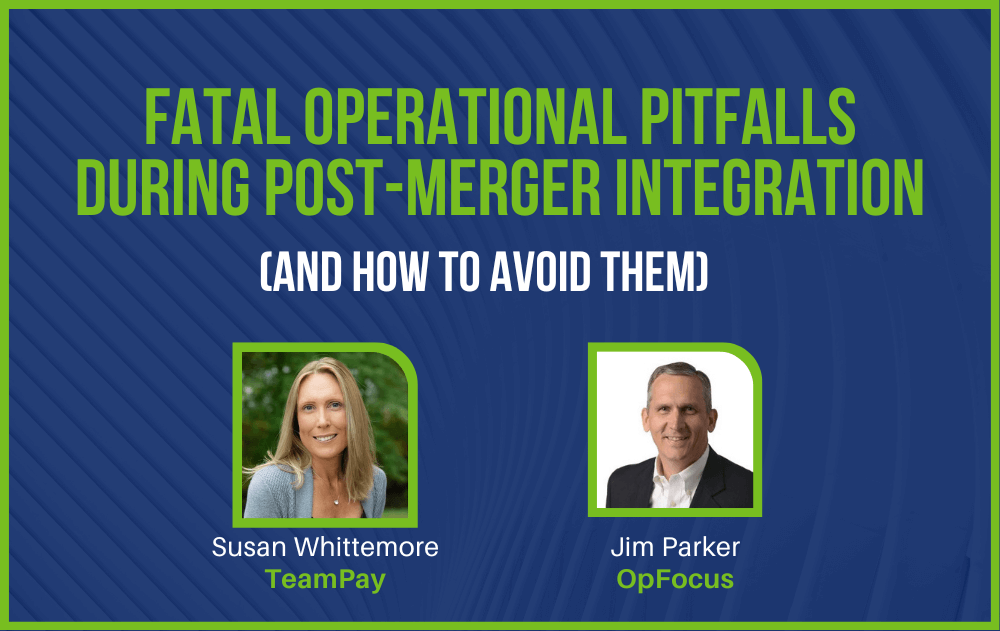 Fatal Operational Pitfalls During Post Merger Integrations (And how to avoid them)