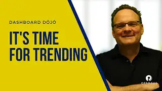 Dashboard Dojo - It's Time for Trending