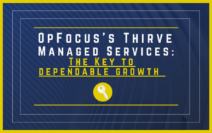 OpFocus's Salesforce Managed Services Lead to Dependable Growth: Everything you need to know