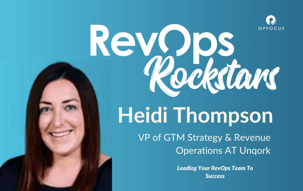 Leading Your RevOps Team To Success - Heidi Thompson - RevOps Rockstars - Episode #1