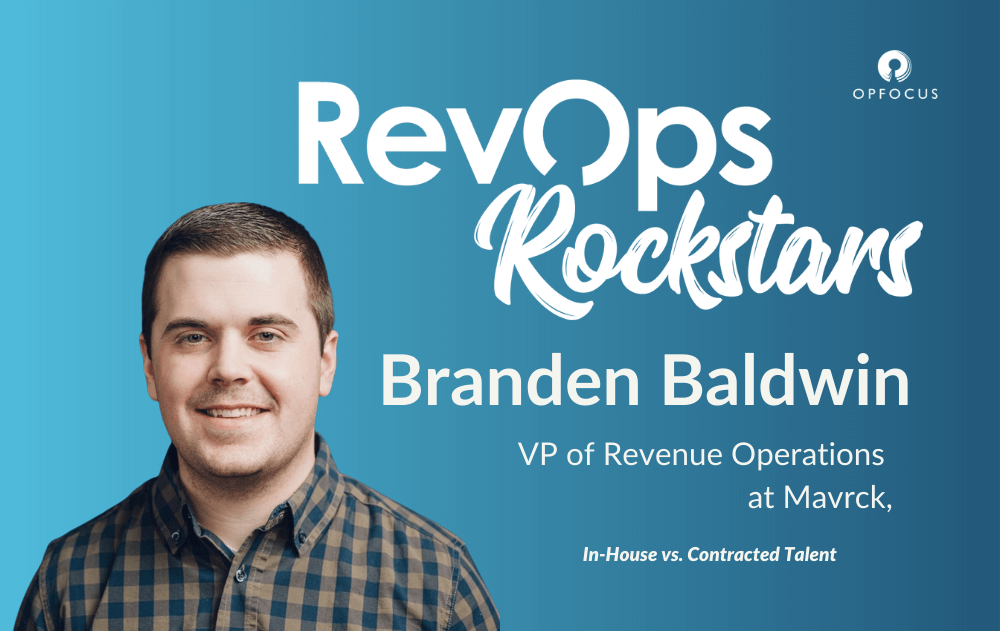 In-House vs. Contracted Talent - Branden Baldwin - RevOps Rockstars Podcast