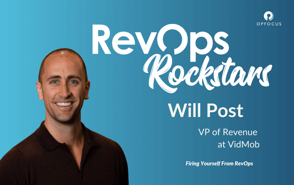 Firing Yourself From RevOps - Will Post - RevOps Rockstars