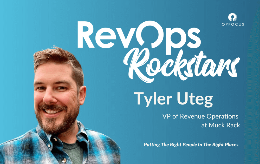 Putting The Right People In The Right Places - Tyler Uteg - RevOps Rockstars