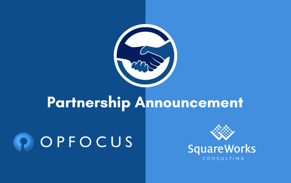 OpFocus - SquareWorks Partnership Announcement