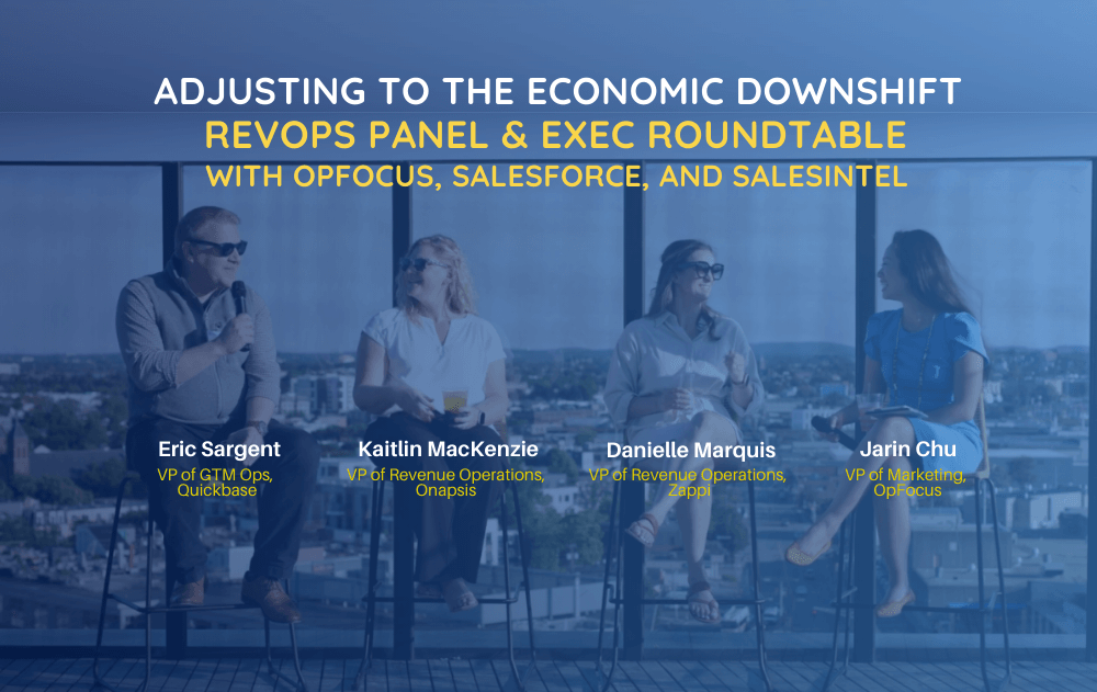 Adjusting to the Economic Downturn - RevOps Panel with OpFocus, Salesforce, and SalesIntel